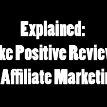 Fake positive reviews in affiliate marketing