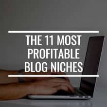 The 11 Most Profitable Blog Niches To Catapult Your Success