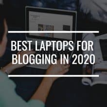 best laptops for blogging in 2020 featured image