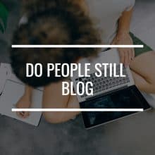do people still blog featured image