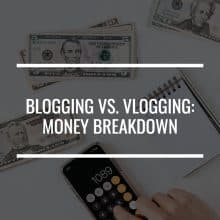blogging vs. vlogging money breakdown featured image