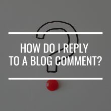 how do i reply to blog comments featured image